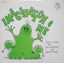 Load image into Gallery viewer, Joe Wayman With Don Mitchell &quot;Imagination &amp; Me&quot; LP (USED) - Good Apple Records
