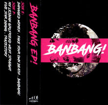 Load image into Gallery viewer, BanBang! ‎&quot;Self Titled&quot; CASSETTE - Agrowax Records (2014)
