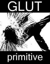 Load image into Gallery viewer, Glut &quot;Primitive&quot; CASSETTE - Self-released (2015)
